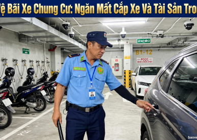 Bảo Vệ Bãi Xe Chung Cư: Ngăn Mất Cắp Xe Và Tài Sản Trong Xe