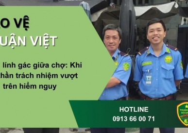 Người Lính Gác Giữa Chợ: Khi Tinh Thần Trách Nhiệm Vượt Trên Hiểm Nguy