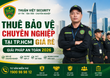 Thuê Bảo Vệ Chuyên Nghiệp Tại TP.HCM Giá Rẻ - Giải Pháp An Toàn 2026