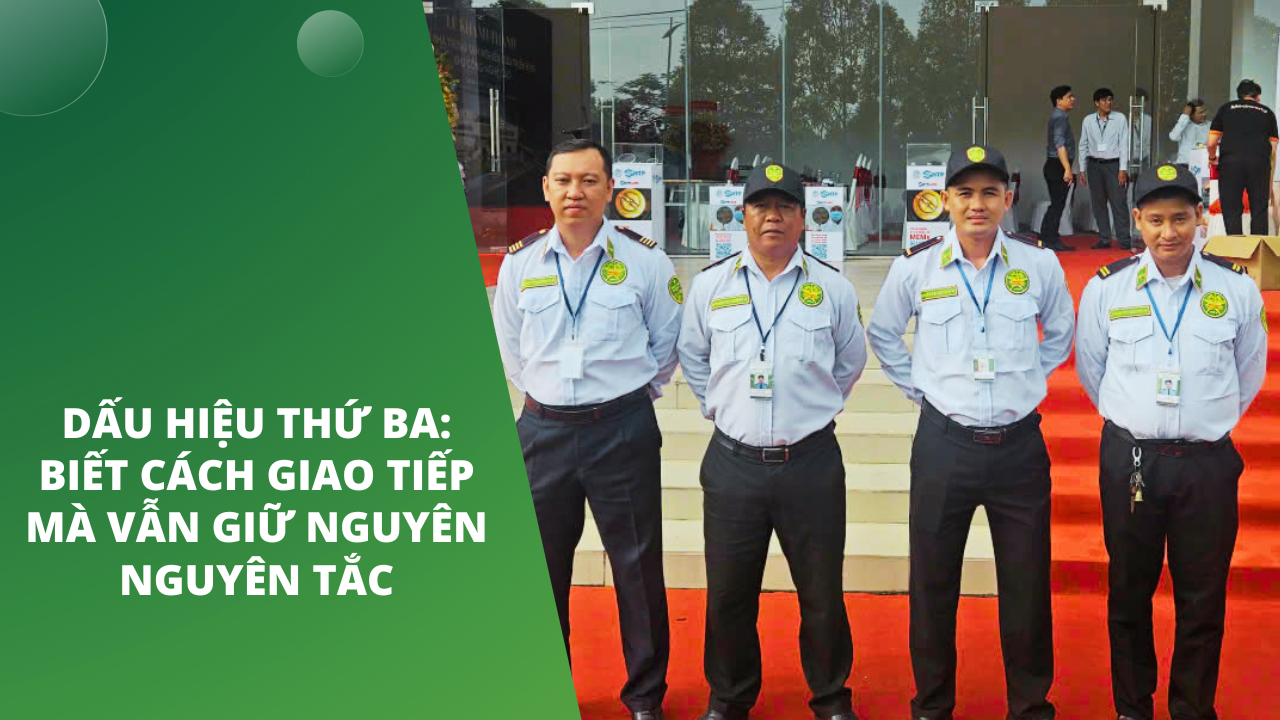 Dấu hiệu thứ ba: Biết cách giao tiếp mà vẫn giữ nguyên nguyên tắc