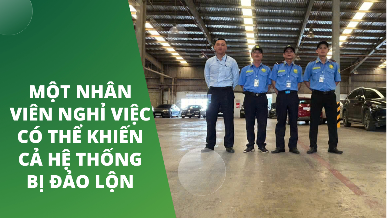 Một nhân viên nghỉ việc có thể khiến cả hệ thống bị đảo lộn