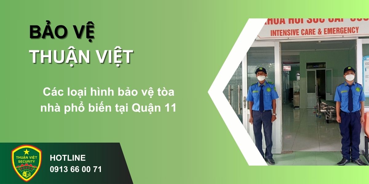 Các loại hình bảo vệ tòa nhà phổ biến tại Quận 11