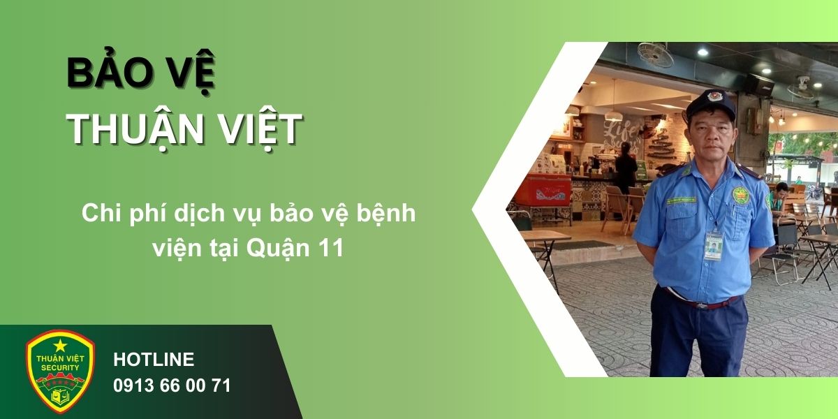 Chi phí dịch vụ bảo vệ bệnh viện tại Quận 11