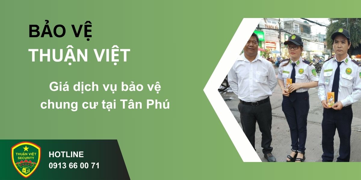 Giá dịch vụ bảo vệ chung cư tại Tân Phú