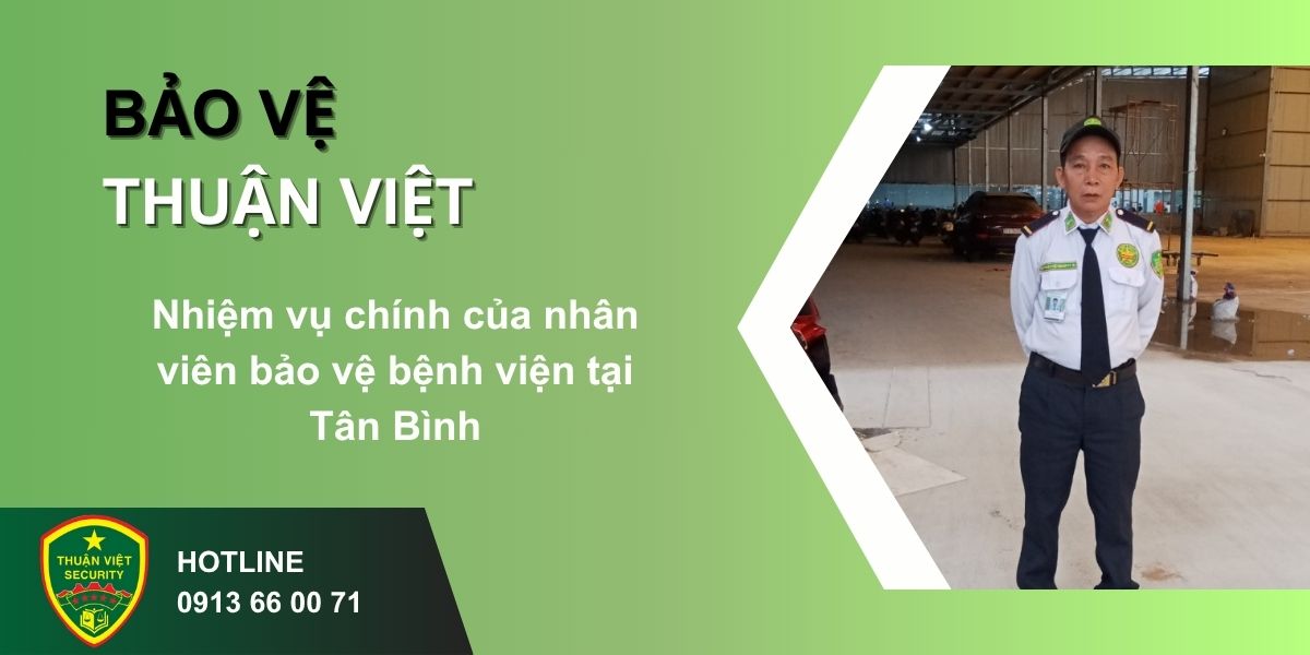 Nhiệm vụ chính của nhân viên bảo vệ bệnh viện tại Tân Bình
