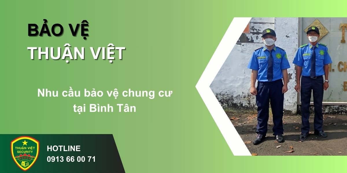 Nhu cầu bảo vệ chung cư tại Bình Tân