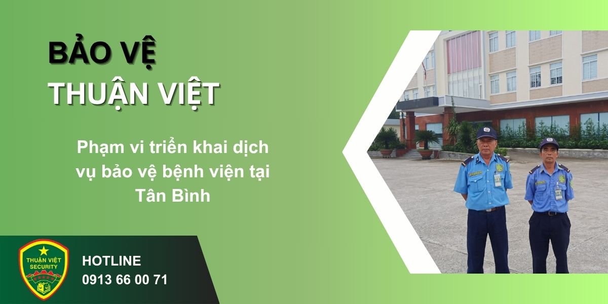 Phạm vi triển khai dịch vụ bảo vệ bệnh viện tại Tân Bình