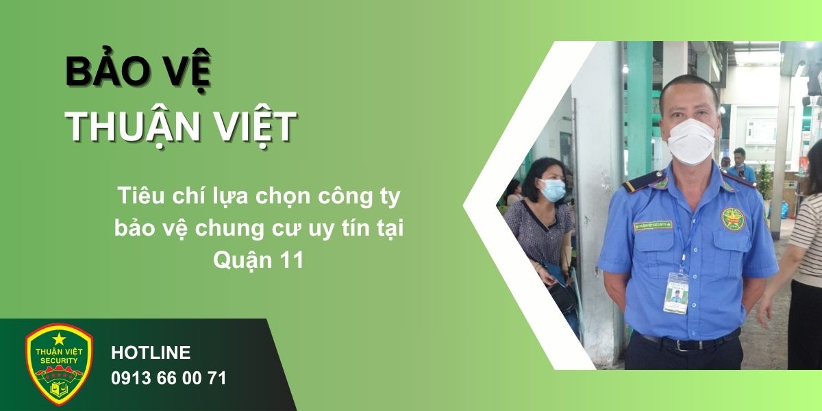 Tiêu chí lựa chọn công ty bảo vệ chung cư uy tín tại Quận 11
