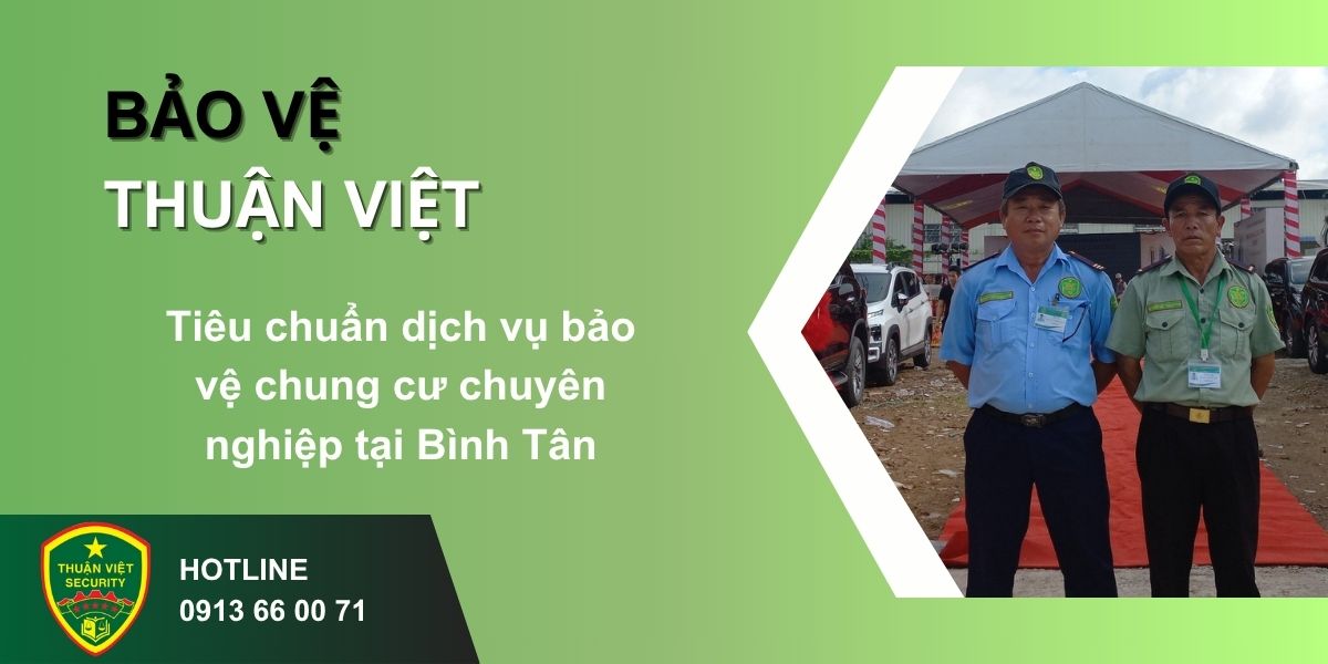 Tiêu chuẩn dịch vụ bảo vệ chung cư chuyên nghiệp tại Bình Tân