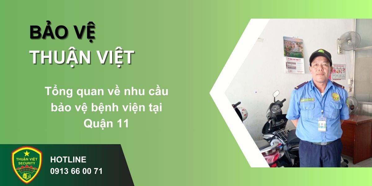Tổng quan về nhu cầu bảo vệ bệnh viện tại Quận 11
