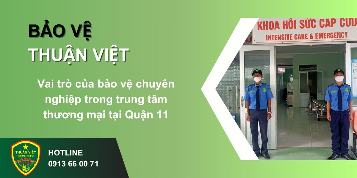 Vai trò của bảo vệ chuyên nghiệp trong trung tâm thương mại tại Quận 11